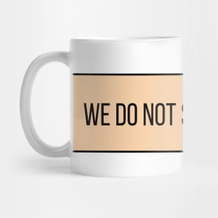 We Do Not Seek Comfort - Quotes Mug